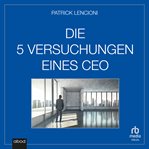Die fünf Versuchungen eines CEO cover image