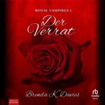 Der Verrat : Royal Vampires cover image