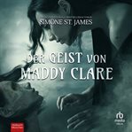 Der Geist von Maddy Clare : Thriller cover image