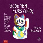 3000 Yen fürs Glück : ein familienroman über die kunst des sparens cover image