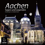 Aachen : sagen und legenden cover image