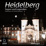 Heidelberg Sagen und Legenden cover image
