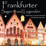 Frankfurter Sagen und Legenden cover image