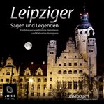 Leipziger Sagen und Legenden cover image