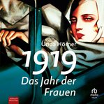 1919 - Das Jahr der Frauen : das jahr der frauen cover image