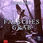 Falsches Grab : Harper Connelly cover image