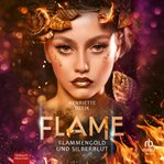 Flammengold und Silberblut : Flame (Dzeik) cover image
