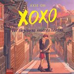 XOXO : Der Rhythmus unseres Lebens cover image