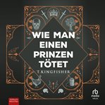 Wie man einen Prinzen tötet cover image