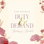 Duty & Demand : Academy of Avondale (German) cover image