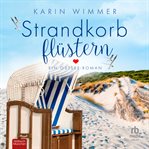 Strandkorbflüstern : Ein Ostsee-Roman. Sterenholm cover image