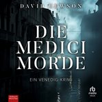 Die medici-morde. Ein Venedig-krimi cover image