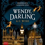 Wendy, Darling : Dunkles Nimmerland cover image