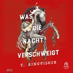 Was Die Nacht Verschweigt cover image
