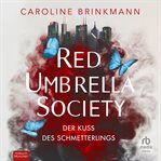 Red Umbrella Society - Der Kuss Des Schmetterlings cover image