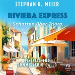 Riviera Express - Schatten Über Triora : Ein Fall Für Commissario Gallo. Riviera Express (German) cover image