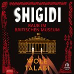 Shigidi - Raub Im Britischen Museum : Roman cover image