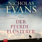 Der Pferdeflüsterer : Roman cover image