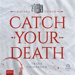 Catch Your Death : Traue Niemandem cover image