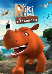 Riki Rhino: The Bird Kingdom