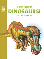 Armored dinosaurs: the ornithischians cover image