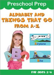 Alphabet and things that go from a - z cover image
