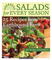 Salads for every season: 25 recipes from earthbound farm cover image