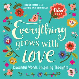 Cover image for Everything Grows with Love