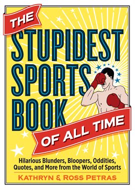 Cover image for The Stupidest Sports Book of All Time