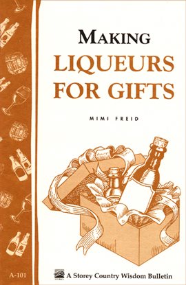 Cover image for Making Liqueurs for Gifts Cover image for Making Liqueurs for Gifts