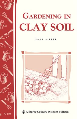 Cover image for Gardening in Clay Soil