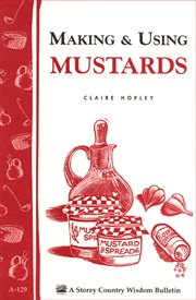 Making & Using Mustards Making & Using Mustards