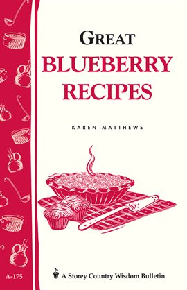 Link to Great Blueberry Recipes by Karen Matthews in Hoopla