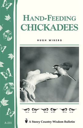 Cover image for Hand-Feeding Chickadees