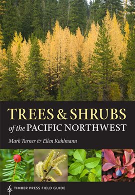 Cover image for Trees and Shrubs of the Pacific Northwest