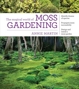 Cover image for The Magical World of Moss Gardening