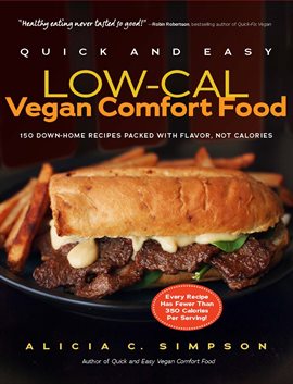 Cover image for Quick and Easy Low-Cal Vegan Comfort Food