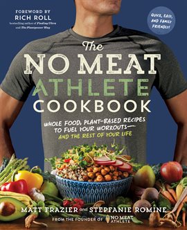 Cover image for The No Meat Athlete Cookbook