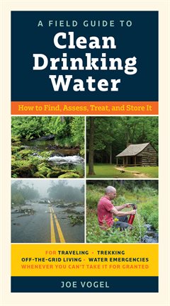 Cover image for A Field Guide to Clean Drinking Water