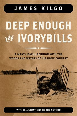 Cover image for Deep Enough for Ivorybills
