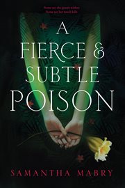 A Fierce And Subtle Poison A Fierce And Subtle Poison