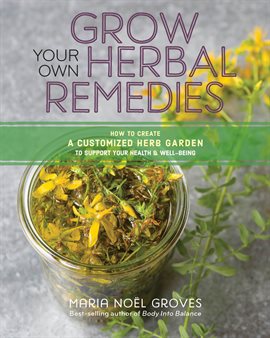 Cover image for Grow Your Own Herbal Remedies