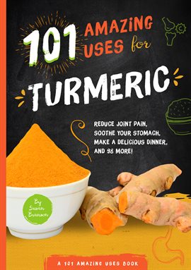Cover image for 101 Amazing Uses for Turmeric