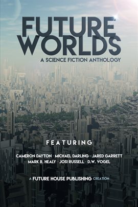 Cover image for Future Worlds: A Science Fiction Anthology