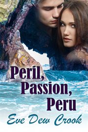 Peril, passion, peru cover image