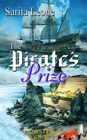 The pirate's prize. Lobster Cove cover image