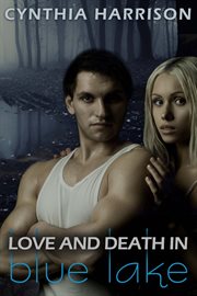 Love and death in Blue Lake cover image