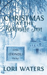 Christmas at the Rekindle Inn cover image