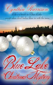 Blue Lake Christmas mystery. Blue Lake cover image