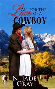 All for the Love of a Cowboy cover image